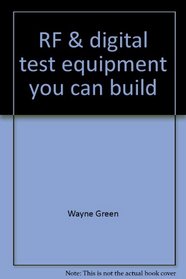 RF & digital test equipment you can build