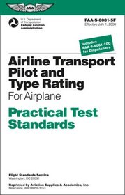Airline Transport Pilot and Type Rating Practical Test Standards: For Airplane FAA-S-8081-5F (Practical Test Standards series)