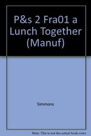 P&s 2 Fra01 a Lunch Together (Manuf)