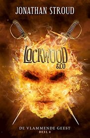 De vlammende geest (Lockwood & co)