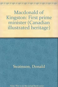Macdonald of Kingston: First Prime Minister