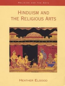 Hinduism and the Religious Arts (Religion and the Arts)