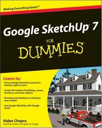 Google SketchUp 7 For Dummies (For Dummies (Computer/Tech))