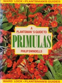 A Plantsman's Guide to Primulas (Plantsman's Guide Series)
