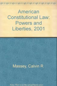 American Constitutional Law: Powers and Liberties, 2001
