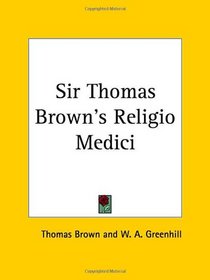Sir Thomas Brown's Religio Medici