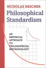 Philosophical Standardism: An Empiricist Approach to Philosophical Methodology (Philosophy)