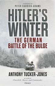 Hitler?s Winter: The German Battle of the Bulge