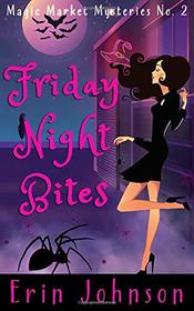 Friday Night Bites (Magic Market, Bk 2)