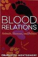 BloodRelations: Animals, Humans, and Politics