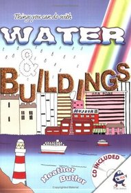 Water and Buildings (Things You Can Do with)