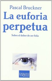 La Euforia Perpetua (Spanish Edition)