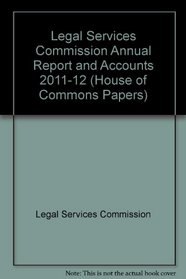 Legal Services Commission Annual Report: 2011-2012