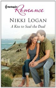 A Kiss to Seal the Deal (Harlequin Romance, No 4259)