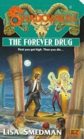 The Forever Drug (Shadowrun, No 37)