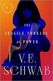 The Fragile Threads of Power (Threads of Power, Bk 1)