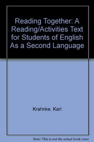 Reading Together: A Reading/Activities Text for Students of English As a Second Language