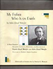 My Father Who Is on Earth: A New Edition : Including Comments, Responses, and Documents