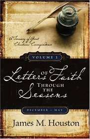 Letters of the Faith Through the Seasons: A Treasury of Great Christians' Correspondence