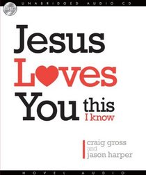 Jesus Loves You...This I Know