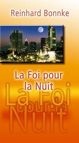 La Foi Pour La Nuit (French Edition)