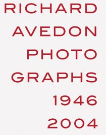 Richard Avedon: Photographs 1946-2004