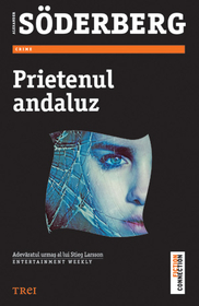Prietenul andaluz (The Andalucian Friend) (Brinkmann Trilogy, Bk 1) (Romanian Edition)