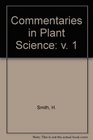 Commentaries in Plant Science: v. 1