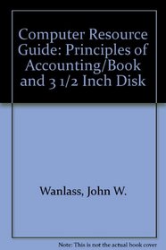 Computer Resource Guide: Principles of Accounting/Book and 3 1/2 Inch Disk