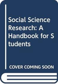 Social Science Research: A Handbook for Students