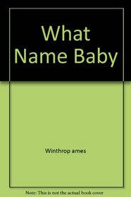 WHAT NAME BABY