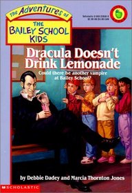 Dracula Doesn't Drink Lemonade (Adventures of the Bailey School Kids (Library))