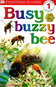 DK Readers: Busy, Buzzy Bee (Level 1: Beginning to Read)
