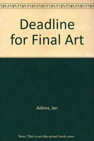 Deadline for Final Art