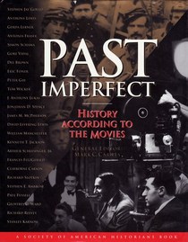 Past Imperfect: History According to the Movies