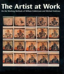 The Artist at Work: On the Working Methods of William Coldstream and Michael Andrews