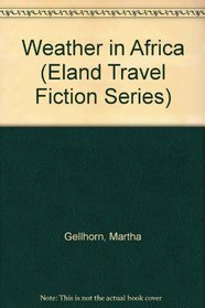 Weather in Africa (Eland Travel Fiction Series)