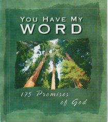 You Have My Word 175 Promises of God