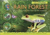 3-D Explorer: Rain Forest: A Journey from the River to the Treetops (3D Explorers)