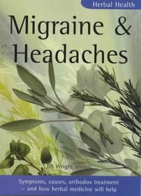Herbal Health: Migraine & Headaches