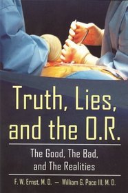 Truth, Lies, and the O.R.