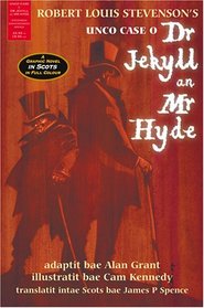 Unco Case O' Dr Jekyll an' Mr Hyde: A Graphic Novel in Scots