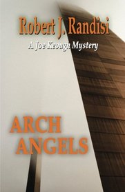 Arch Angels: A Joe Keough Mystery