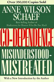 Co-Dependence : Misunderstood--Mistreated