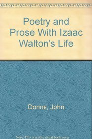 Poetry and Prose With Izaac Walton's Life