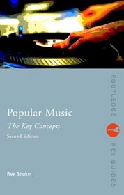 Popular Music: The Key Concepts (Routledge Key Guides)