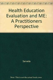 Health Education Evaluation and Measurement: A Practitioner's Perspective