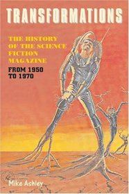 Transformations : Volume 2 in the History of the Science Fiction Magazine, 1950-1970 (Liverpool University Press - Liverpool Science Fiction Texts  Studies)