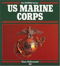 U S Marine Corps (The Power Series)