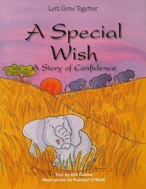 A Special Wish: A Story of Confidence (Let's Grow Together)